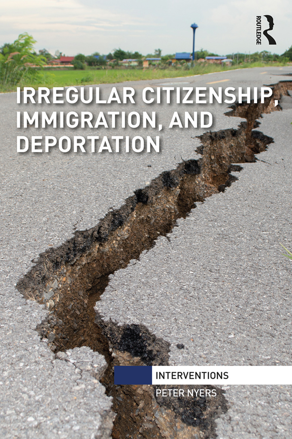A picture of cracked asphalt road, book cover for "Irregular Citizenship, Immigration, and Deportation" by Peter Nyers